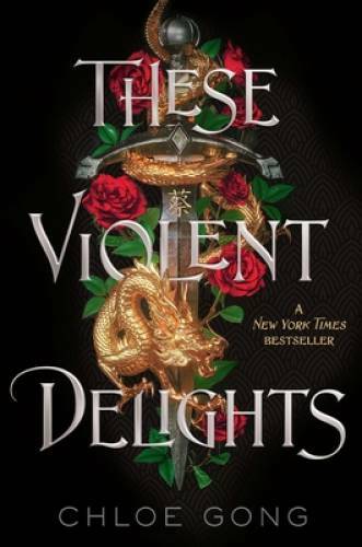 These Violent Delights – Hardcover By Gong, Chloe – VERY GOOD