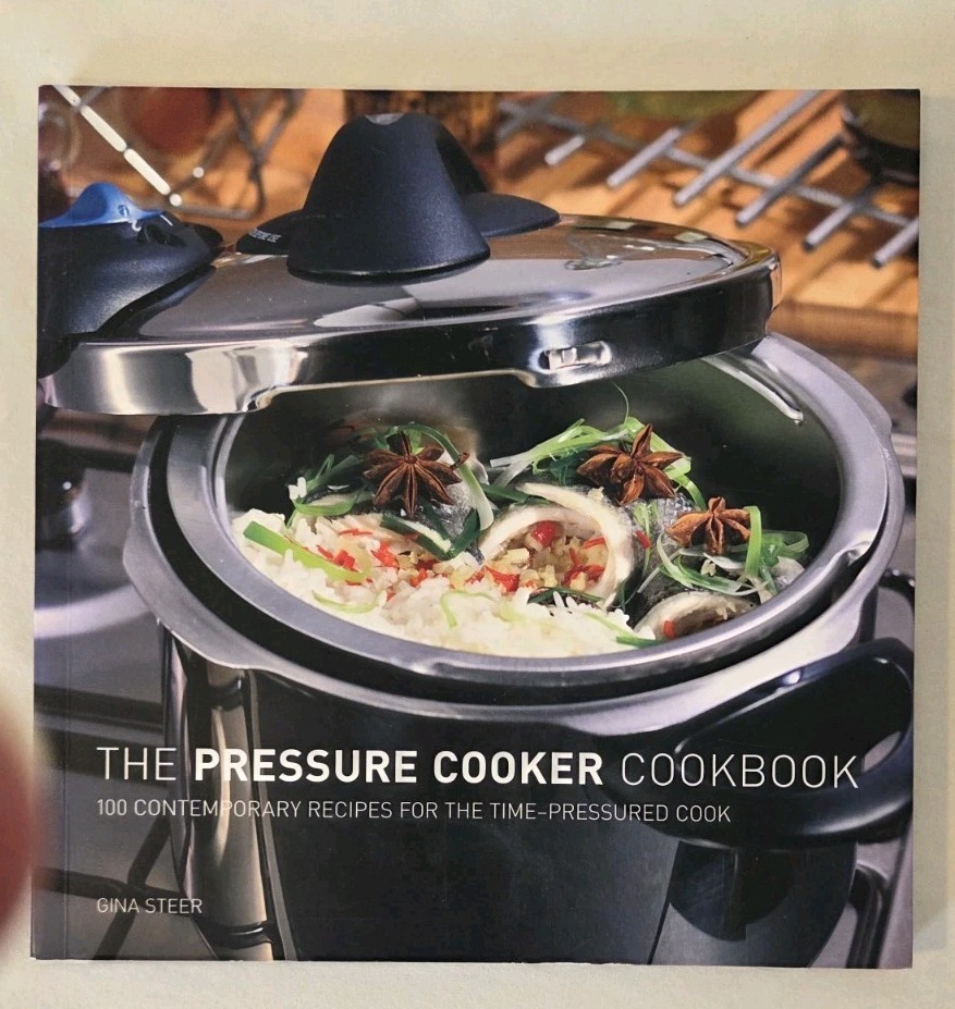 Pressure Cooker Cookbook : 100 Contemporary Recipes for the Time-Pressured Cook