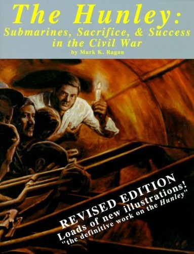 The Hunley: Submarines, Sacrifice, and… by Ragan, Mark K. Paperback / softback