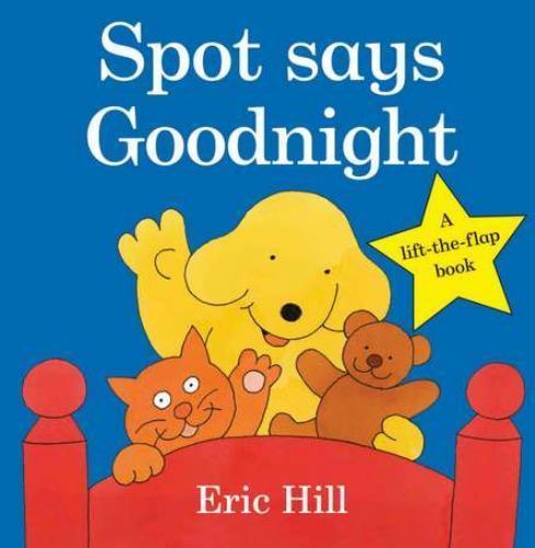Spot Says Goodnight – 9780399256387, board book, Eric Hill