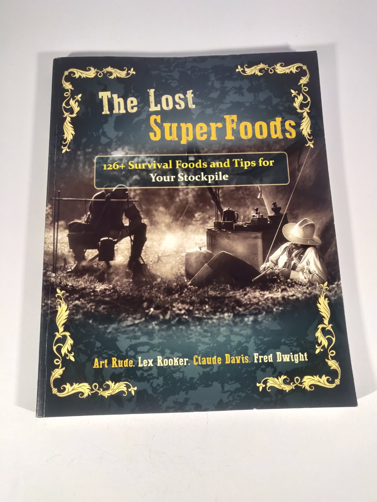 The Lost SuperFoods Book 126+ Survival Foods and Tips Rooker Davis Dwight 2020