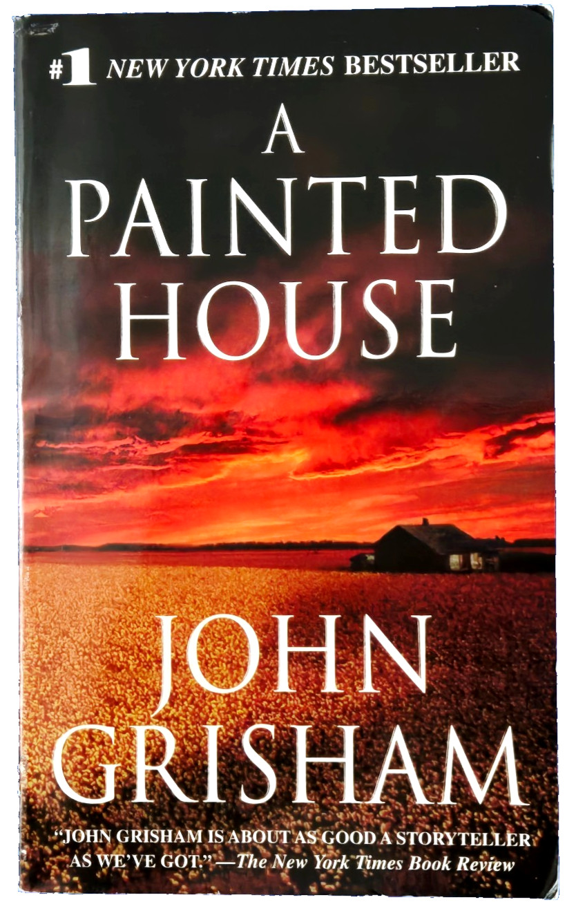 A PAINTED HOUSE: BY JOHN GRISHAM PAPERBACK BOOK #1 NEW YORK TIMES BESTSELLER