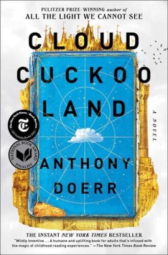 Cloud Cuckoo Land: A Novel – Paperback By Doerr, Anthony – GOOD