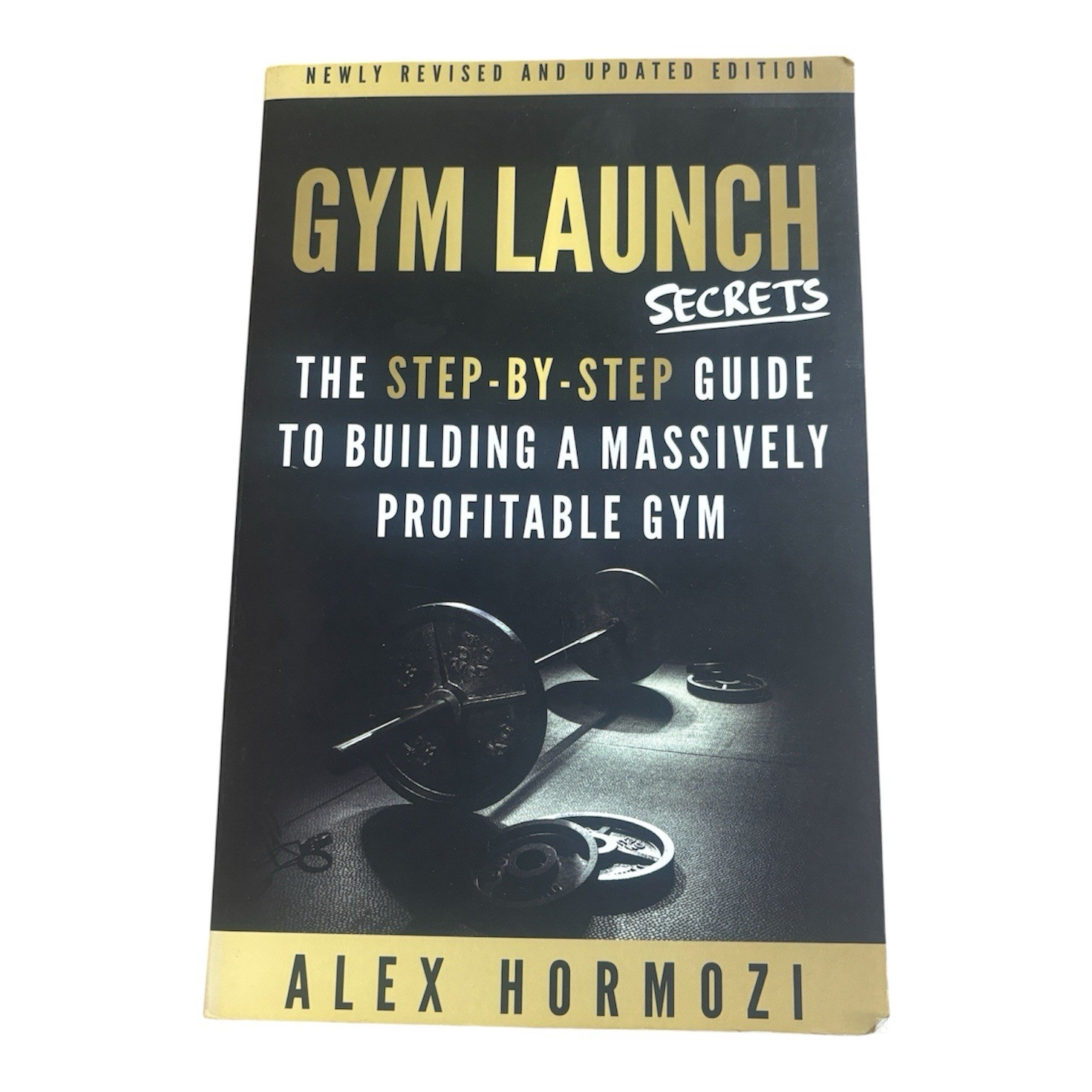 GYM LAUNCH SECRETS ALEX HORMOZI BOOK NEWLY REVISED UPDATED EDITION EUC