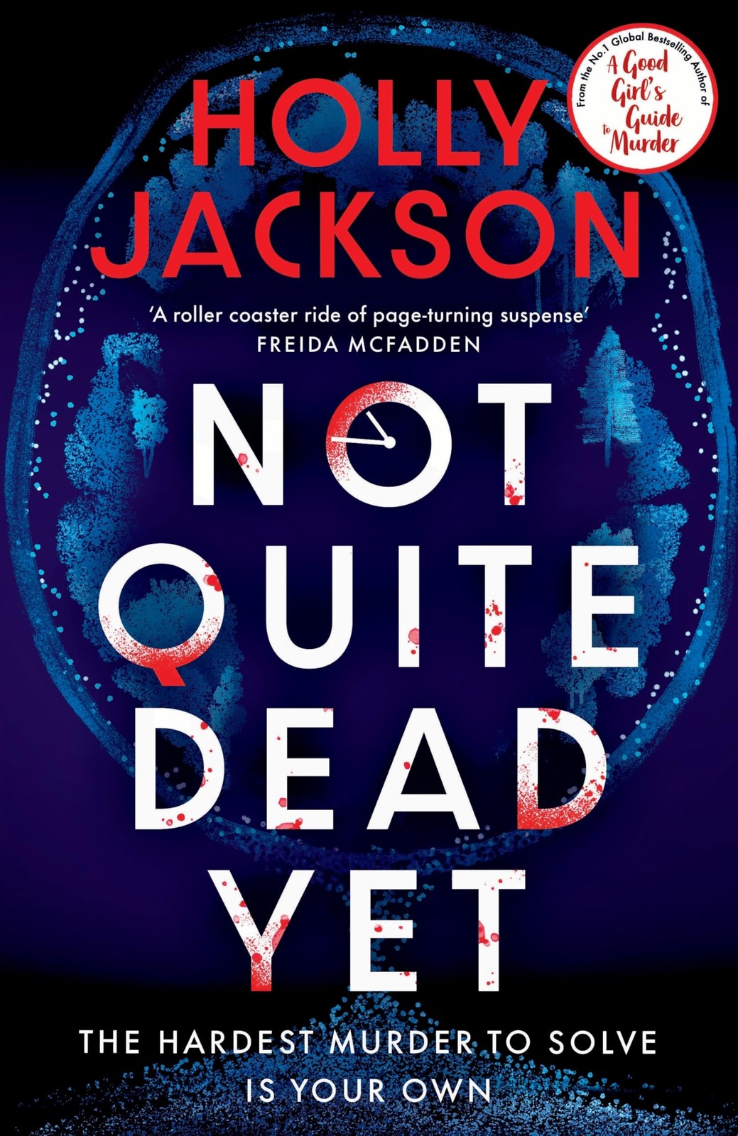 Not Quite Dead Yet by Holly Jackson NEW Paperback