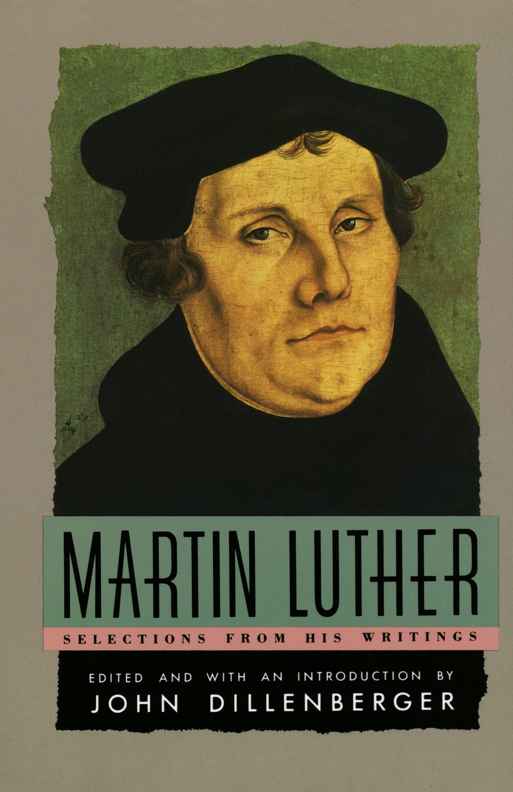 Martin Luther : Selections From His Writings – paperback Martin Luther|John …