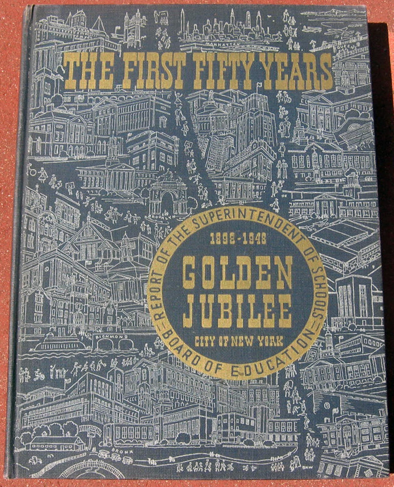 1948 City Of New York Of The Superintendent Of School Golden Jubilee Book