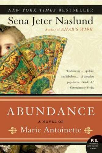 Abundance, A Novel of Marie Antoinette (P.S.) – Paperback – GOOD
