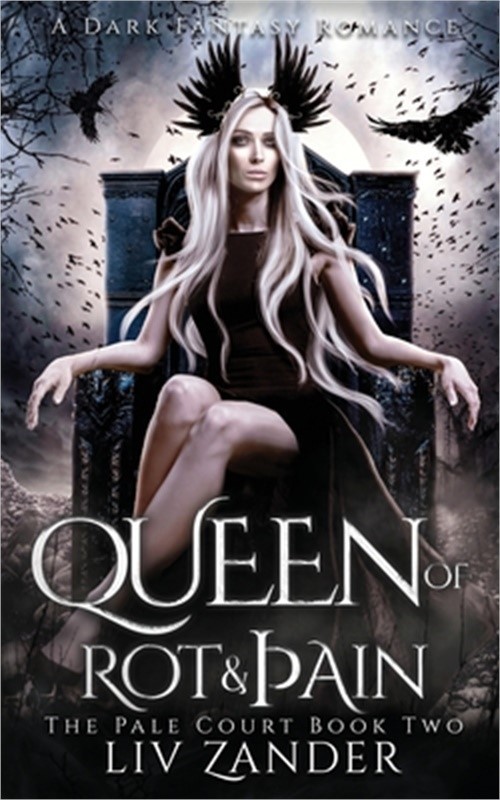 Queen of Rot and Pain: A Dark Fantasy Romance (Paperback or Softback)