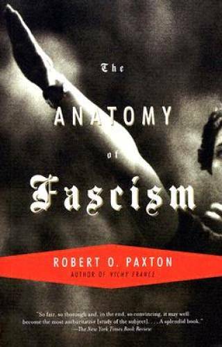 The Anatomy of Fascism – Paperback By Paxton, Robert O. – GOOD