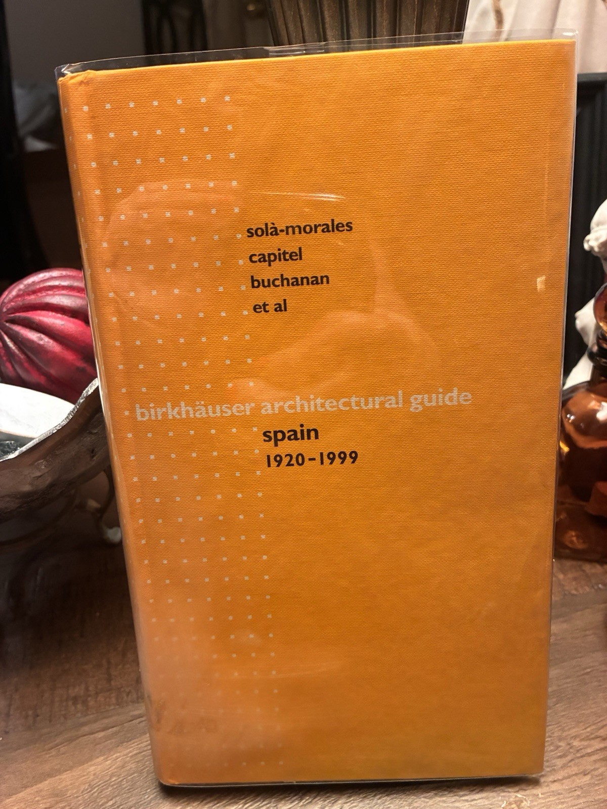 Birkhäuser Architectural Guide Spain, 1920-1999 by Anton Capitel, Peter Buchanan