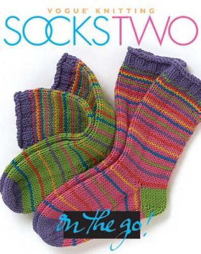 Vogue Knitting on the Go: Socks Two – Hardcover By Malcolm, Trisha – VERY GOOD