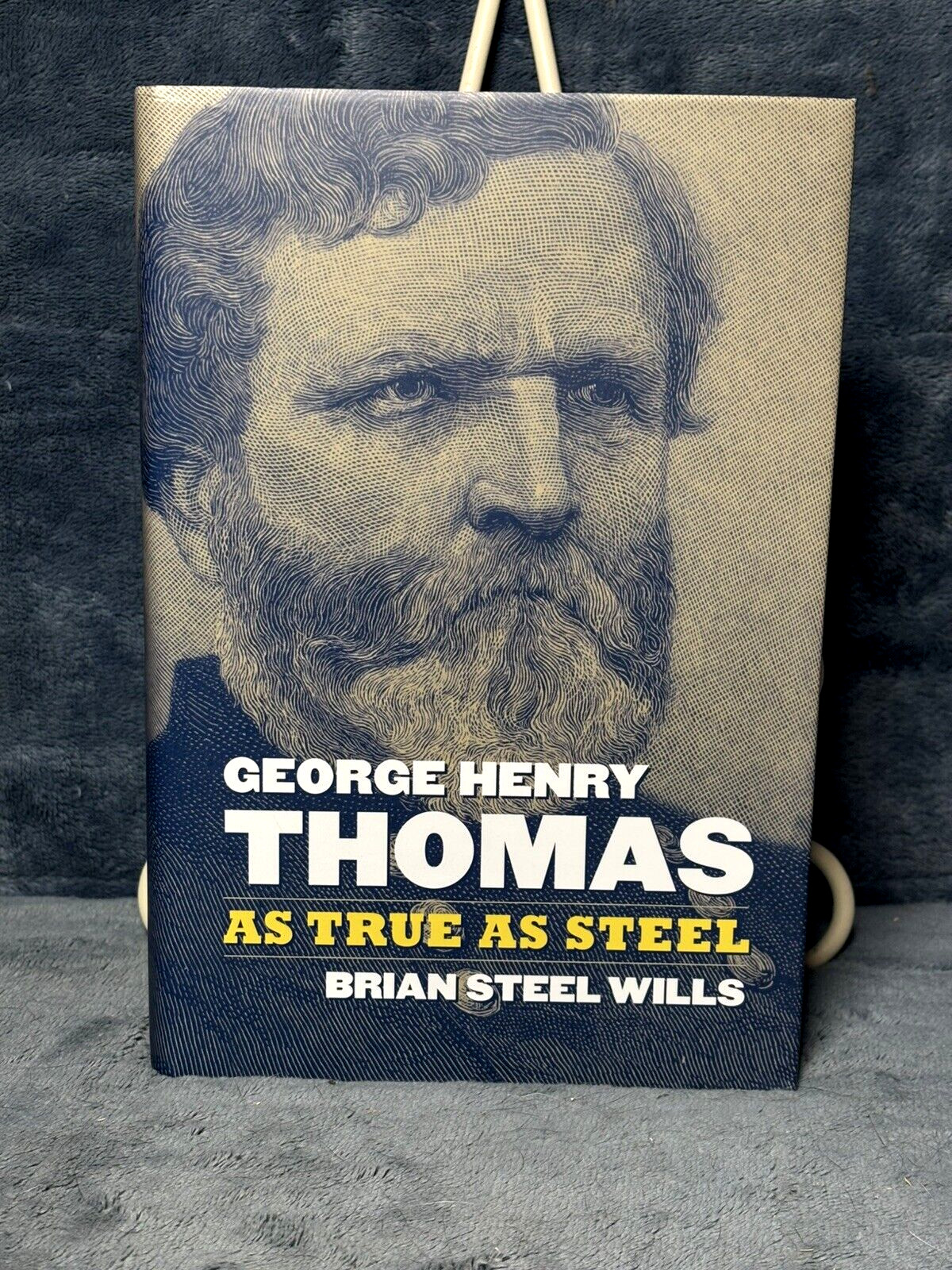 George Henry Thomas : As True As Steel by Brian Steel Wills (Hardcover) **SIGNED