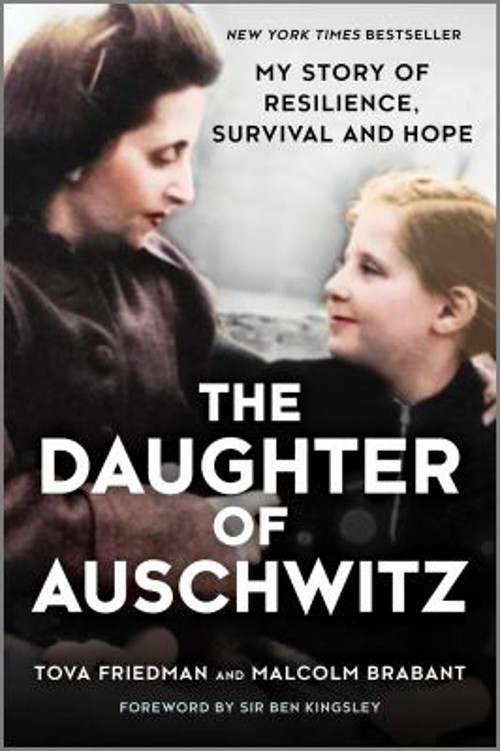 The Daughter of Auschwitz : My Story of Resilience, Survival and