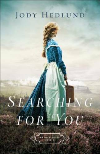 Searching for You (Orphan Train) – Paperback By Hedlund, Jody – GOOD