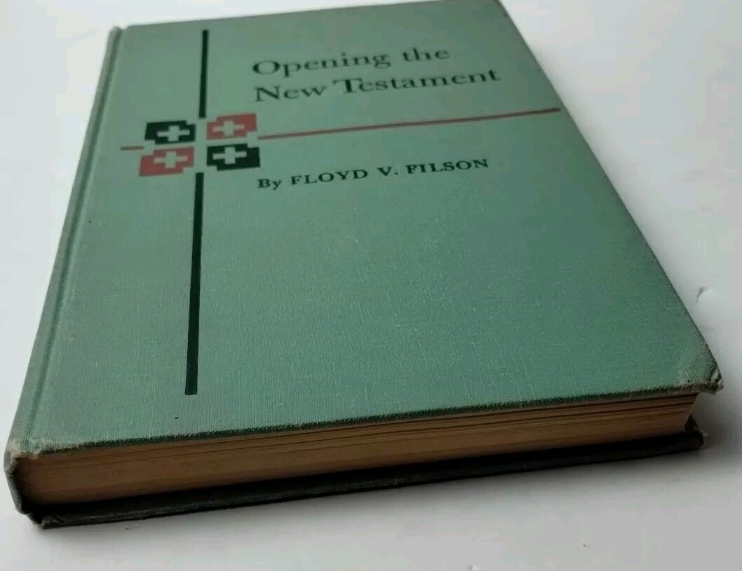 Opening The New Testament: 1952 Westminster Press Hardcover by Floyd V. Filson