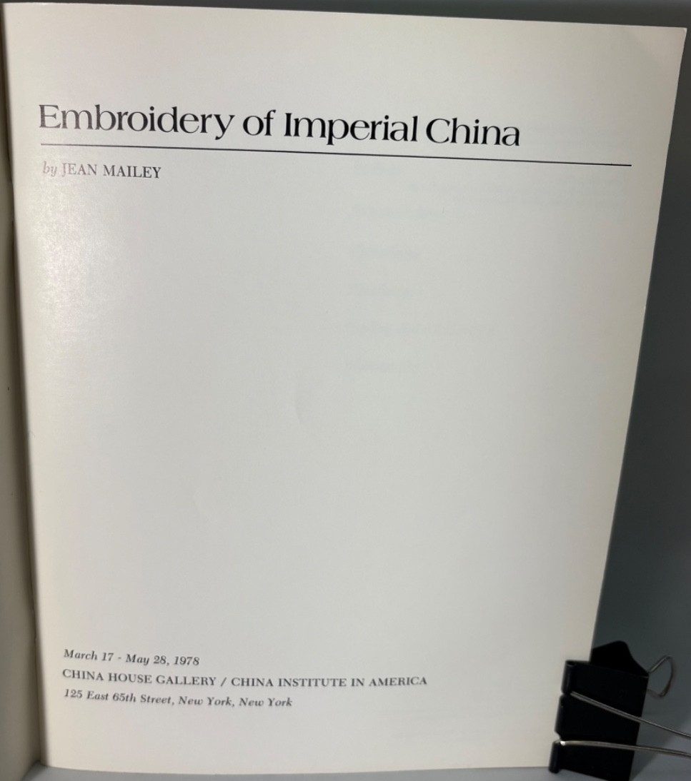 Embroidery of Imperial China by Jean Mailey – 1978 China Institute of America